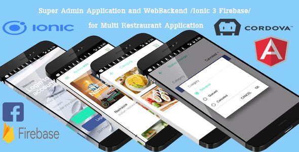 Super Admin Application and WebBackend /Ionic 3 Firebase/ for Multi Restraurant Application